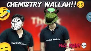 WHY NOT CHEMISTRY WALLAH  | TARUN SIR FULL ROAST | ARJUNA JEE