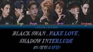 BTS (방탄소년단) * BLACK SWAN , FAKE LOVE , SHADOW INTERLUDE * REMIX | Color Coded Han/Rom/Eng