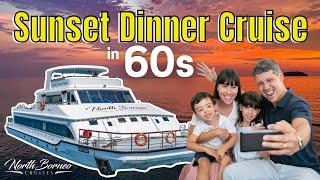 Sunset Dinner Cruise in 60 seconds | North Borneo Cruises