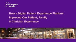 NYU Langone Health “Digital Patient Experience Platform”