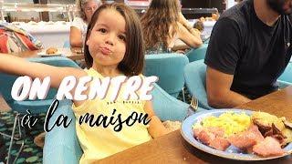 ON RENTRE A LA MAISON [ ELYROSE VLOG ]