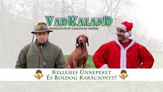 VADKALAND - Karácsony 2015