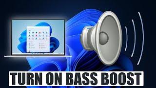 How to Turn on Bass Boost in Windows 11/ Increase Bass on Windows 11.