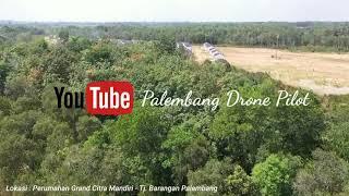 Profil Perumahan Grand Citra Mandiri - Tj Barangan - Palembang Drone View