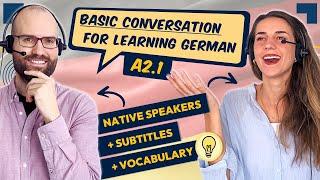 EFFECTIVE A2.1 Reading + Listening Practice in German  | Basic Conversation for Learning German