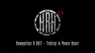 HRH TV - Power Quest Interview @ Hammerfest IX