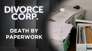 Divorce Corp Film: Death by Paperwork (Documentary)