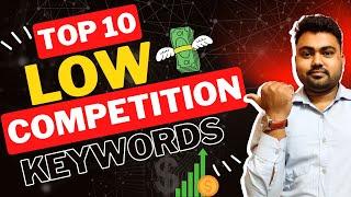 Top 10 Low Competition High Traffic Keywords List | Low Competition Micro Niches For Blog 2023