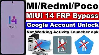 Mi/Redmi/Poco MIUI 14 FRP Bypass | Not Working Activity Launcher apk | Without Pc 2023 second space