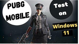 PUBG Mobile Test On Windows 11 || Windows 11 Performance Test.