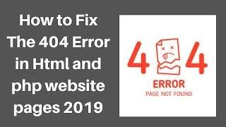 How to Fix The 404 Error in Html and php website pages 2019