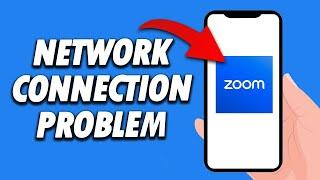 How To Fix Zoom App Network Connection Problem 2024