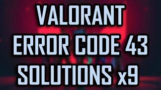 VALORANT - ERROR CODE 43 SOLUTIONS / FIXES [2022]