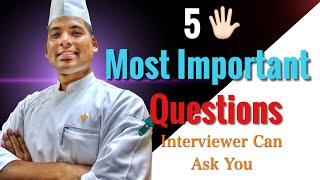 इन 5 बातों का जरूर ख्याल रखे || 5 Most Important Questions Interviewer can ASK