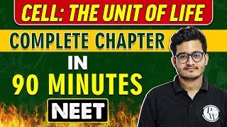 CELL : THE UNIT OF LIFE in 90 minutes || Complete Chapter for NEET