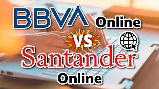 BBVA ONLINE vs SANTANDER ONLINE | ¿Cuál es Mejor Banco?