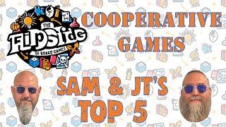 Sam & JT's Top 5 Cooperation Games