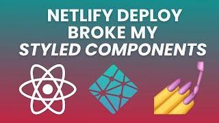 How to fix broken CSS on Netlify Deploy when using React/Gatsby