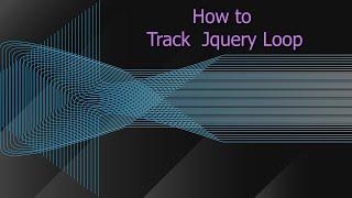 How to track jQuery Loop/Iteration