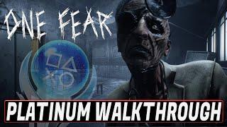 One Fear Platinum Walkthrough - Easy Platinum PS4, PS5