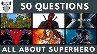 Superhero Quiz Trivia - 50 Questions | All About Superhero Marvel DC Comics