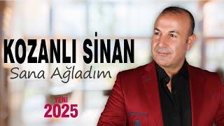 Kozanlı Sinan - Sana Ağladım