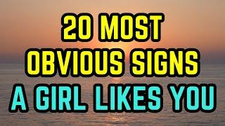 20 obvious signs a girl likes you