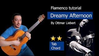 Dreamy Afternoon tutorial by Ottmar Liebert (Andante album) with tab & chord {Original} #guitartabs