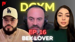 DGXM Podcast EP.16 - Bek Lover (Viral Podcast Host)