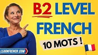 If you know ALL these words you're at least B2 level in French!