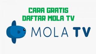 CARA DAFTAR MOLATV DENGAN GRATIS