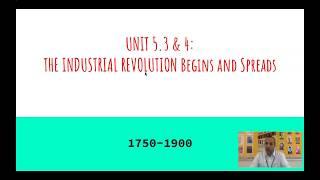 AP World History: 5.3 & 5.4 Start of Industrial Revolution