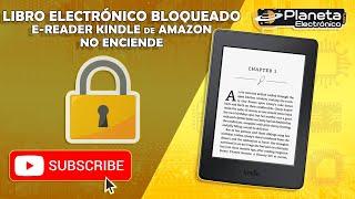 LIBRO ELECTRÓNICO BLOQUEADO. E-Reader Kindle de Amazon no enciende. Solución en el vídeo