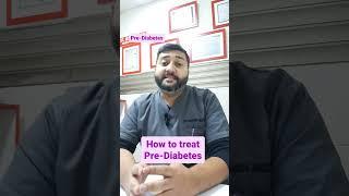 How to treat Pre-Diabetes