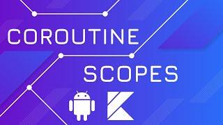 lifecycleScope and viewModelScope - Kotlin Coroutines