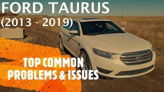 Ford Taurus - TOP PROBLEMS & ISSUES 2013 - 2019 (common fixes, repairs, defects)