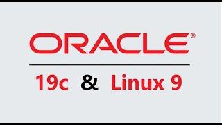 How to Install Oracle 19c on Linux 9