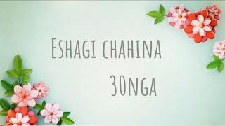 ISHAGI CHAHINA 30NGA - Devia Kshetrimayum - Lyrics Official