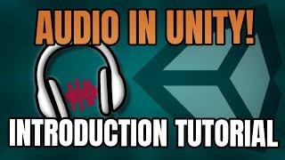 Unity Beginners: AUDIO TUTORIAL! Learn Sound Design!