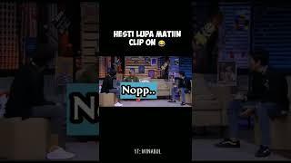 Moment Hesti Lupa Matiin Clip On  : Gw pengen B3r4k wkwk #shorts #tonightshow #viral