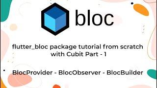 Flutter bloc tutorial with cubit - Bloc Provider, Bloc Builder, and Bloc Observer