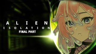 【ALIEN: ISOLATION】IT'S TIME! FINALLY BEATING THIS SILLY ALIEN GAME.. HOPEFULLY