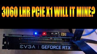 Will The 3060 LHR Mine on PCIE X 1 Slot?