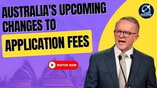 Australia's Changes to Application Fees Effective July 1, 2024