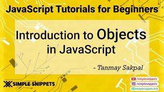 18 - Introduction to Objects in JavaScript (Part - 1) | JavaScript Programming for Beginners