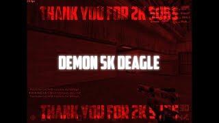 • Thank You, Everyone, For 2K Subs • demon 5k deagle • Haseeb 'DemoN' Xtylo