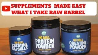 SUPPLEMENTS MADE EASY WHAT I TAKE AND TIPS FOR BEGINNERS RAW BARREL