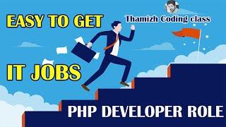 How to easily get IT jobs | PHP Developer Role | Direct or Remote | Full Explanation in tamil