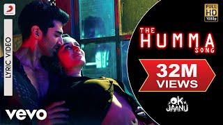 @A. R. Rahman - The Humma Best Song Video|OK Jaanu|Shraddha Kapoor|Badshah|Tanishk