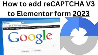 How to add reCAPTCHA V3 to Elementor form - 2023